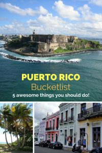 Puerto Rico Bucketlist: 5 Awesome Things You Should Do - Earth's ...