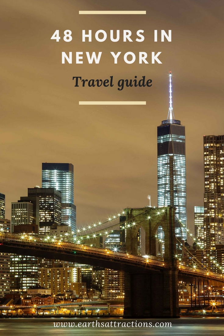 Travel Guide: 48 Hours in New York for First-Time Visitors - Earth's ...